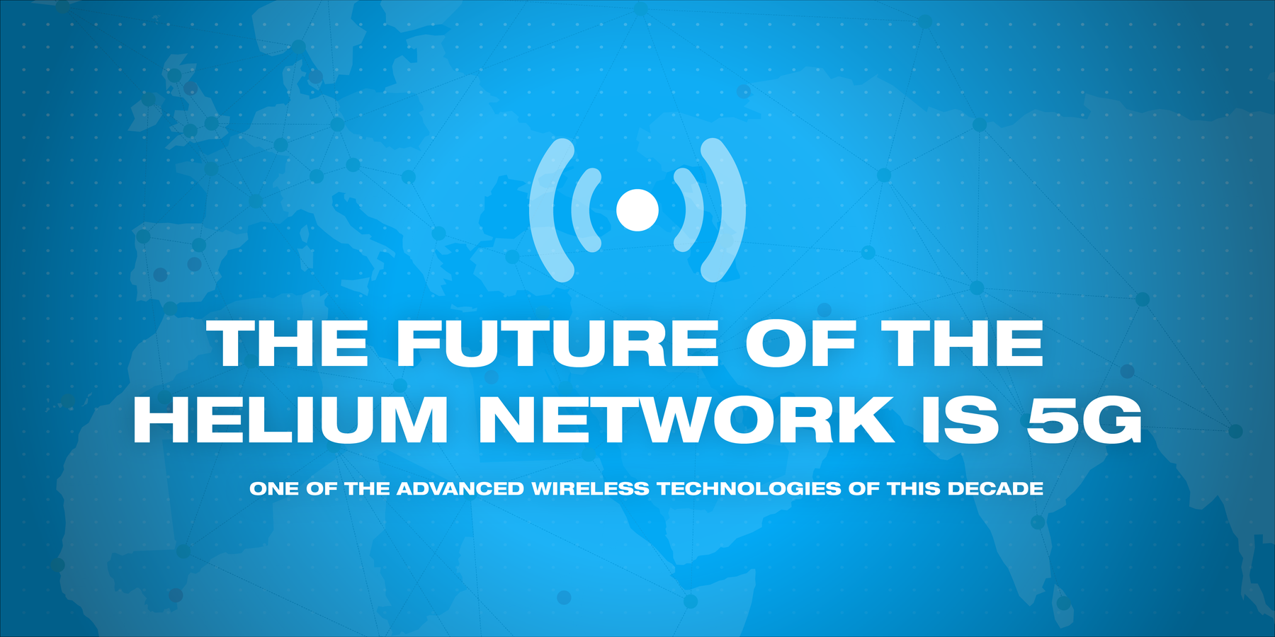 The future of the Helium network is 5G